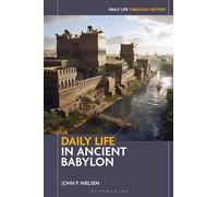 Daily Life in Ancient Babylon