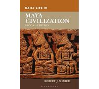 Daily Life in Maya Civilization