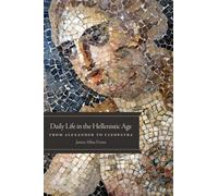 James Allan Evans – La vita quotidiana nell'età ellenistica: da Alessandro a Cleopatra – Tascabile