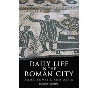 Gregory S. Aldrete Gregory S. Aldrete (aut Daily Life in the Roman (Tascabile)