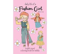 Daily Life of a Fashion Girl: Travel-sized Coloring Book for Adults