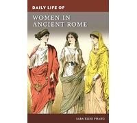 Daily Life of Women in Ancient Rome