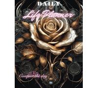 Daily Life Planner (Conquer the day): 8.5" X 11" Dail journal with a mechanical rose on the cover