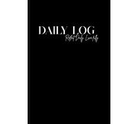 Daily Log: Reflect Daily, Live Fully: A journal designed to track health habits while fostering reflection and personal insight.