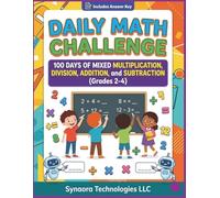 Daily Math Challenge: 100 Days of Mixed Operations - Volume 4 (Grades 2-4)