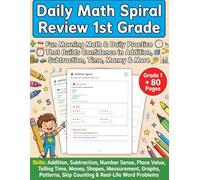 Daily Math Spiral Review 1st Grade: Fun First Grade Math Worksheets for Daily Practice, Morning Work & Skill Review Addition, Subtraction, Time, Money, Place Value, Graphs, and Problem Solving