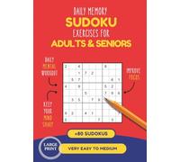 Daily Memory Sudoku for Adults & Seniors: 12-Week Brain Training Program: Large Print Puzzles from Very Easy to Hard with Solutions - Boost Memory, Focus & Cognitive Health One Day at a Time