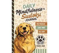 Daily Mindfulness Sudoku Journal: Hardcover / 6x9 Travel Size / Enjoy 150 Days of Easy Puzzles - Simple Gratitude Diary Combo / Large Print / Discover Peace in the Numbers / Dog Lover Themed