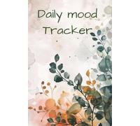 Daily Mood Tracker: 2 pages per day | Mental health & Emotional Wellness | 100 pages
