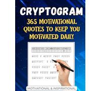 Daily Motivation Cryptogram Puzzle Book: 365 Large Print Cipher Puzzles with Inspiring Quotes for Every Day