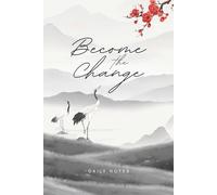 Daily Notes: Become the Change