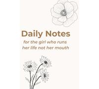 Daily Notes: For the girl who runs her life and not her mouth