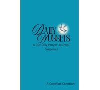 Daily Nuggets: A 30-Day Prayer Journal: Volume 1
