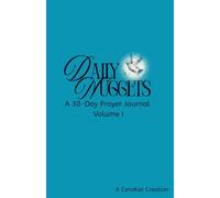 Daily Nuggets: A 30-Day Prayer Journal: Volume 1