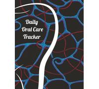 Daily Oral Care Tracker: Your Accountabilabuddy for Better Dental Habits - Cever Design C
