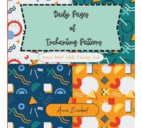 Daily Pages of Enchanting Patterns: Stress-Relief Adult Coloring Book