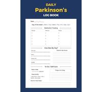 Daily Parkinson’s Log Book - Medication, Symptoms & Self-Care Tracker