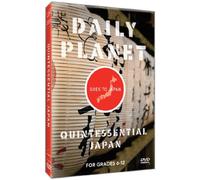 Daily Planet - Goes to Japan: Quintessential Japan