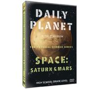 Daily Planet - Space: Saturn & Mars
