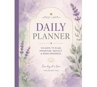 Daily Planner: 120 Days to Plan, Prioritize, Reflect & Make Progress