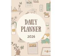 Daily Planner 2026 | Organize Your Days with Clarity and Focus: Simple and Effective Daily Planning Journal 31 Pages