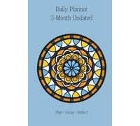 Daily Planner: 3-Month Undated