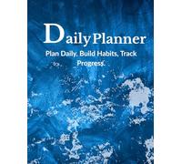 Daily Planner: 30 Day Undated Organizer for Time Management, Habit Tracking and Reflection