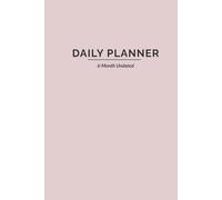 Daily Planner 6-Month Undated: Practical and aesthetic hardcover for adults with ADHD, with daily, weekly and monthly pages to support focus, organization and productivity.