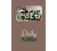 Daily Planner: Avesome notebook for planning your day with the symbol of 2025 - a snake twisted into numbers.