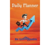 Daily Planner: Be Unstoppable With Your Visionary Goals & Achieve Success