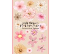 Daily Planner & Blood Sugar Logbook for Gestational Diabetes: Track Your Meals, Glucose Levels, Mood, and Self-Care - A 90-Day Pregnancy Journal for a Balanced and Healthy Routine
