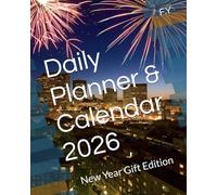 Daily Planner & Calendar 2026: New Year Gift Edition