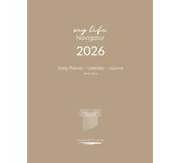 Daily Planner Calender Journal, „My Life Navigator 2026“: The All-in-One Organizer for Daily Planning and Diarizing, Goal Setting and Self-Reflection. ... Full Page per Day, from Jan.-Dec. 2026.