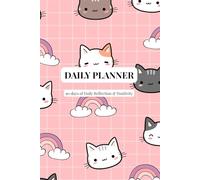 Daily Planner - Cute Cats Edition: 90 days of Productivity, Priorities & Reflection