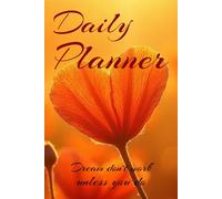 Daily planner : Dream don't work unless you do.