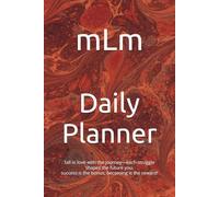 Daily Planner: Fall in love with the journey-each struggle shapes the future you. Success is the bonus; becoming is the reward!