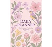 Daily Planner for Women: A Motivational, Positive, and Happy Life Organizer, Undated Daily Journal with To-Do List, Gratitude Prompts, Affirmations, and Notes, Stay Organized & Inspired