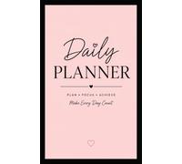 Daily Planner: Gratitude • Affirmations • Goals • To-Do Lists • Reminders • Notes