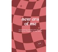 Daily planner_New era of me: Everything works out for me miracles happen to me daily