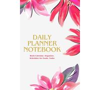 Daily Planner Notebook: Organize Your Life with Ease | Year 2025: Daily Planning Journal |Work Calendar, Organizer, Scheduler for Goals, Tasks