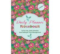 Daily Planner Notebook - Undated | To-Do Lists, Daily Schedule Goal Setting & Time Management