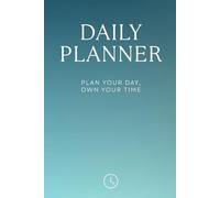 Daily Planner - Organizer, Aqua Serenity Edition, To do list and Notes, Hardcover, 120 Pages, 6 x 9 inch: Small Steps Every Day Lead To Great Journeys