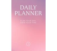 Daily Planner - Organizer, Blush Orchid Edition, To do list and Notes, Paperback, 120 Pages, 6 x 9 inch: Small Steps Every Day Lead To Great Journeys