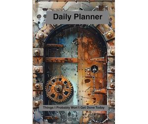 Daily Planner: Things I Probably Won't Get Done Today