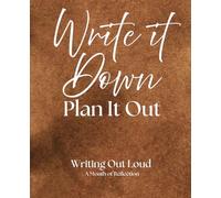 Daily Plans: Writing Out Loud-A Month of Reflection (WOLAMOR) Journal