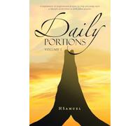 Daily Portions: Compilations of inspirational prayers to help you jump start a lifestyle of devotion to faith filled prayers