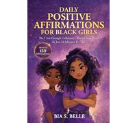 Daily Positive Affirmations for Black Girls: The I Am Enough Collection Rewire Your Brain in Just 10 Minutes Per Day