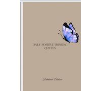Daily Positive Thinking Qoutes For Women, New Mindset: Changing Your life In 30 Days With Positive Thinking | 6 x 9 Inches | 30 Pages | Gift For The Holidays