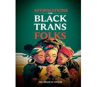 Daily Positivity: Affirmations for Black Trans Folks