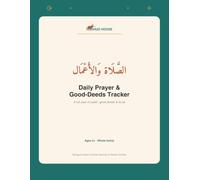 Daily Prayer & Good-Deeds Tracker: A Bilingual Salah Chart, Good-Deeds Log & Du'a Book for Muslim Kids and Families - A Full Year